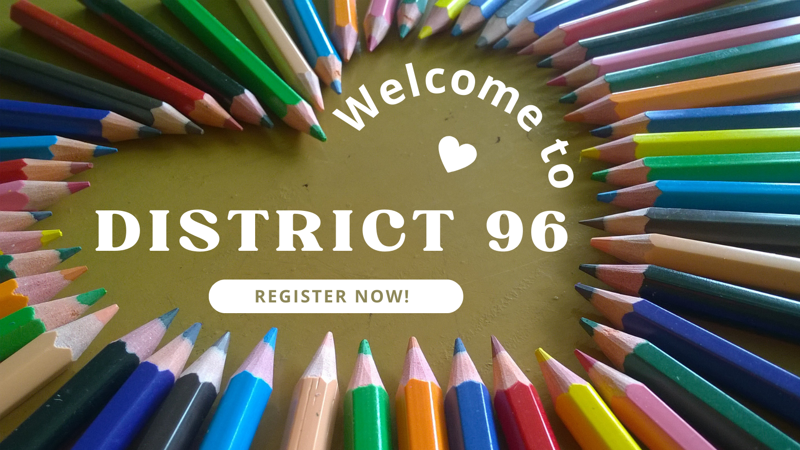 Colored Pencils - Welcome To District 96 banner - Register Now!