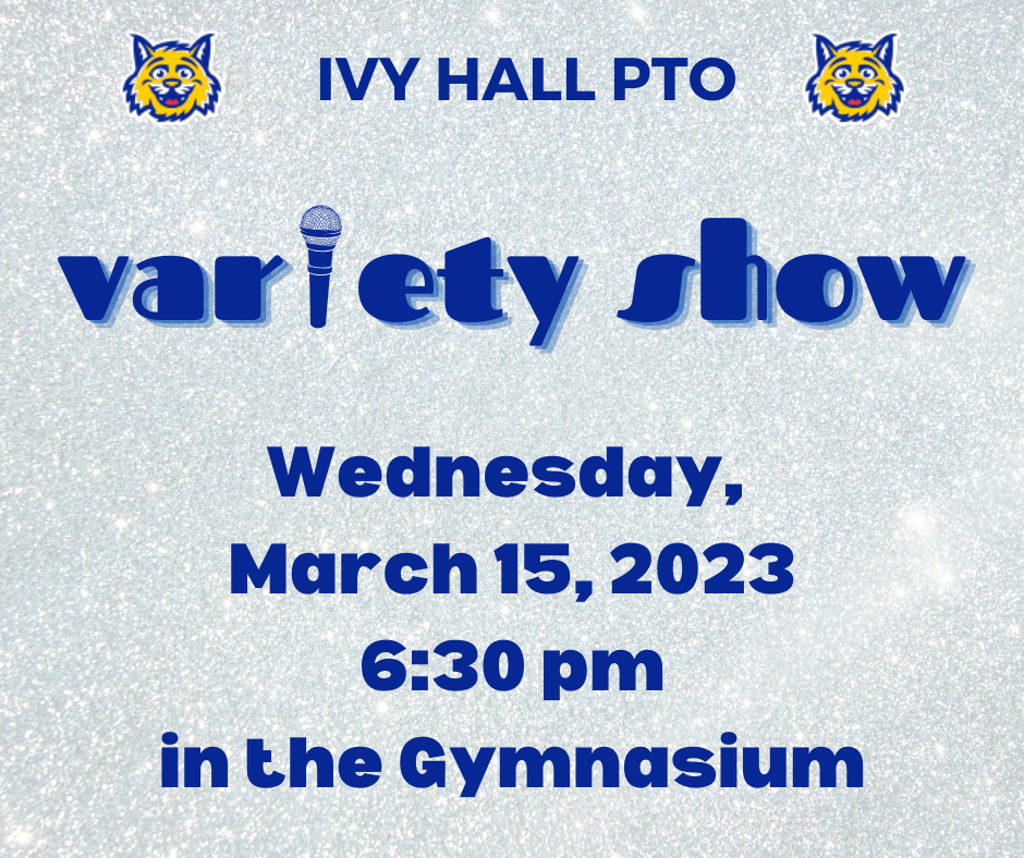 Ivy Hall PTO Variety Show: March 15, 2023