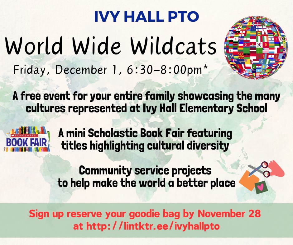 Ivy Hall PTO World Wide Wildcats Cultural Event ~ December 1 2023
