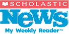 Scholastic News - The Weekly Reader