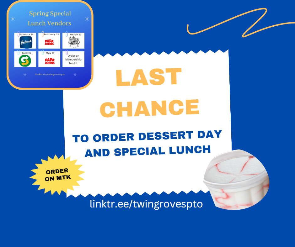 Last Chance for Special Lunch - Dessert Day Orders