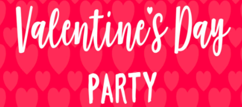 Valentine's Day Party Volunteer Sign-Up Opens